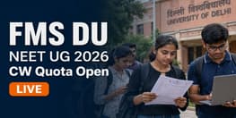 FMS DU Opens CW Category Applications for NEET UG 2026 Delhi Quota